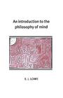 An Introduction to the Philosophy of Mind (Cambridge Introductions to Philosophy) Cover Image
