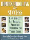 Homeschooling for Success: How Parents Can Create a Superior Education for Their Child Cover Image