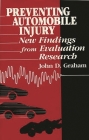 Preventing Automobile Injury: New Findings from Evaluation Research By John N. Graham (Editor) Cover Image