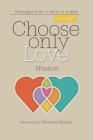 Choose Only Love: Wisdom: Wisdom Cover Image