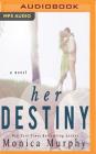 Her Destiny (Reverie #2) By Monica Murphy, Suzy Jackson (Read by), Kevin T. Collins (Read by) Cover Image