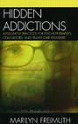 Hidden Addictions: Assessment Practices for Psychotherapists, Counselors, and Health Care Providers Cover Image