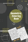 Geometric Coloring Book: Relax and Interesting your Time with coloring Geometric Shapes Cover Image