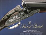 The Best of British: A Celebration of British Gun Making Cover Image