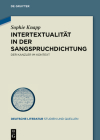 Intertextualität in Der Sangspruchdichtung: Der Kanzler Im Kontext (Deutsche Literatur. Studien Und Quellen #43) By Sophie Knapp Cover Image