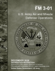 Field Manual FM 3-01 U.S. Army Air and Missile Defense Operations December 2020 Cover Image