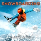 Snowboarding Calendar 2021: Cute Gift Idea For Snowboarding Lovers Men And Women Cover Image