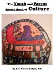 The Youth and Parent Sketch Book of Culture Cover Image