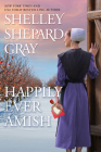 Happily Ever Amish (The Amish of Apple Creek #1) Cover Image