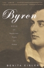 Byron: Child of Passion, Fool of Fame Cover Image