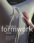 The Fabric Formwork Book: Methods for Building New Architectural and Structural Forms in Concrete By Mark West Cover Image