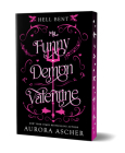 My Funny Demon Valentine: Deluxe Limited Edition (Hell Bent #1) By Aurora Ascher Cover Image