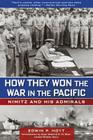 How They Won the War in the Pacific: Nimitz And His Admirals By Edwin Hoyt Cover Image