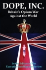 DOPE, INC. Britain's Opium War Against the World By Executive Intelligence Review Cover Image