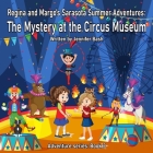 Sarasota Summer Adventures: The Mystery at the Circus Museum: Adventure Series: Book 3 Cover Image