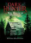 The House of Memories (Dark Hunter) By Benjamin Hulme-Cross, Nelson Evergreen (Illustrator) Cover Image