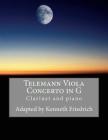 Telemann Viola Concerto in G - clarinet and piano By Kenneth Friedrich Cover Image