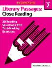 Literary Passages: Close Reading: Grade 2: 20 Reading Selections With Text-Marking Exercises By Martin Lee, Marcia Miller Cover Image