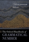 The Oxford Handbook of Grammatical Number (Oxford Handbooks) By Patricia Cabredo Hofherr (Editor), Jenny Doetjes (Editor) Cover Image