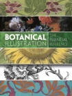 Botanical Illustration: The Essential Reference By Carol Belanger Grafton Cover Image