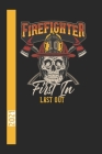 Firefigther Fire Dept 10 First In Last Out 2021: 365 Seiten Jahreplaner 2021. Ideal Für Termine Und Notizen. Auch Als Tgaebuch Geeignet By Ich Trau Mich Cover Image