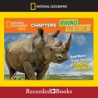 Rhino Rescue!: And More Amazing True Stories of Saving Animals By Clare Hodgson Meeker, Rachel Music (Read by) Cover Image