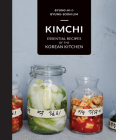 Kimchi: Essential Recipes of the Korean Kitchen Cover Image