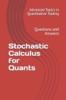 Stochastic Calculus for Quants: Questions and Answers Cover Image