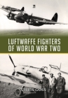 Luftwaffe Fighters of World War II Cover Image