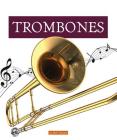 Trombones (Musical Instruments) By Bob Temple Cover Image