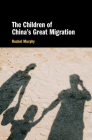 The Children of China's Great Migration Cover Image