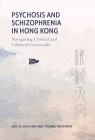 Psychosis and Schizophrenia in Hong Kong: Navigating Clinical and Cultural Crossroads Cover Image