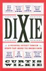 Dixie: A Personal Odyssey Through Events That Shaped the Modern South Cover Image