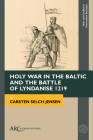 Holy War in the Baltic and the Battle of Lyndanise 1219 Cover Image
