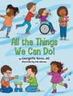 All the Things We Can Do! By Georgette Kores Cover Image