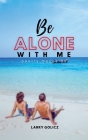 Be Alone With Me: Poetry Moves Us Cover Image
