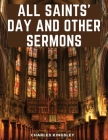 All Saints' Day And Other Sermons Cover Image