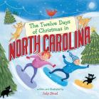 The Twelve Days of Christmas in North Carolina (Twelve Days of Christmas in America) By Judy Stead (Illustrator) Cover Image