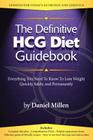 The Definitive HCG Diet Guidebook: Everything You Need to Know to Lose Weight Quickly, Safely, and Permanently Cover Image