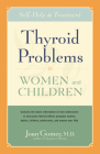 Thyroid Problems in Women and Children: Self-Help and Treatment Cover Image