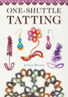 One-Shuttle Tatting By Lindsay Rogers Cover Image