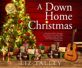 A Down Home Christmas By Liz Talley, Taylor Meskimen (Narrated by) Cover Image