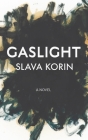 Gaslight By Slava Korin Cover Image