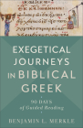 Exegetical Journeys in Biblical Greek By Benjamin L. Merkle Cover Image