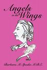 Angels in the Wings By Barbara M. Speake M. B. E. Cover Image
