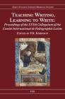 Teaching Writing, Learning to Write: Proceedings of the Xvith Colloquium of the Comité International de Paléographie Latine By P. R. Robinson (Editor), Alessandro Zironi (Contribution by), Alison Stones (Contribution by) Cover Image