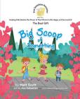 Big Scoop of Something By Matt Scott Cover Image