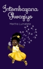Intombazana Ekwaziyo By Martha Lumatete Cover Image