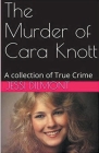 The Murder of Cara Knott Cover Image