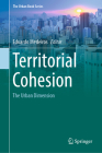 Territorial Cohesion: The Urban Dimension (Urban Book) By Eduardo Medeiros (Editor) Cover Image